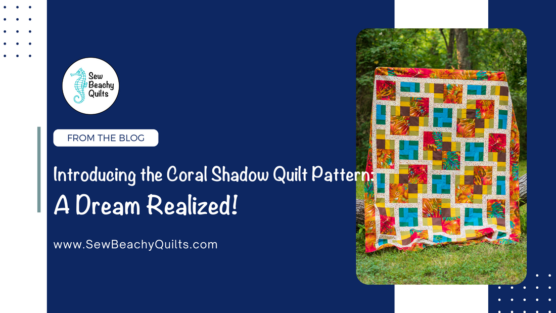 Introducing the Coral Shadow Quilt Pattern: A Dream Realized!